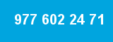 977 602 24 71